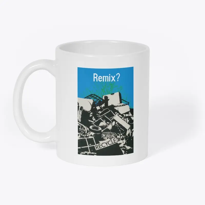 REMIX RECYCLE